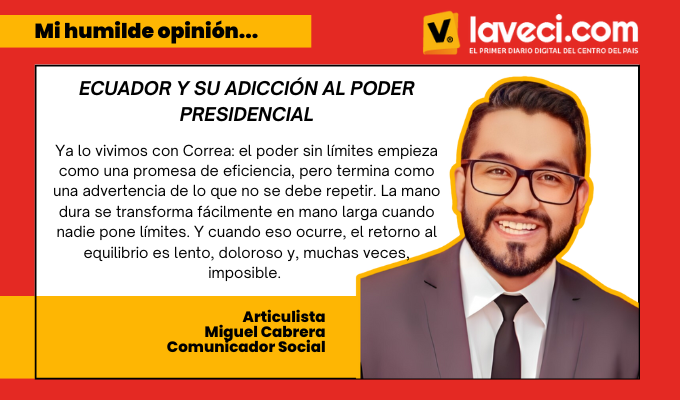 🗞️ Ecuador y su adicción al poder presidencial