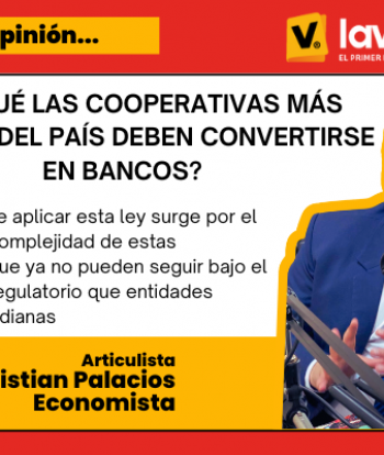 ¿Por qué las cooperativas más grandes del país deben ser bancos