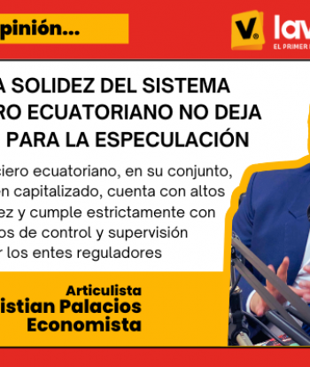 Sistema financiero ecuatoriano no deja espacio para especular