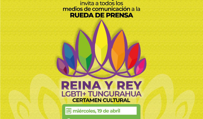 INSCRIPCIONES ABIERTAS PARA REINA Y REY LGBTI+ DE TUNGURAHUA 2023